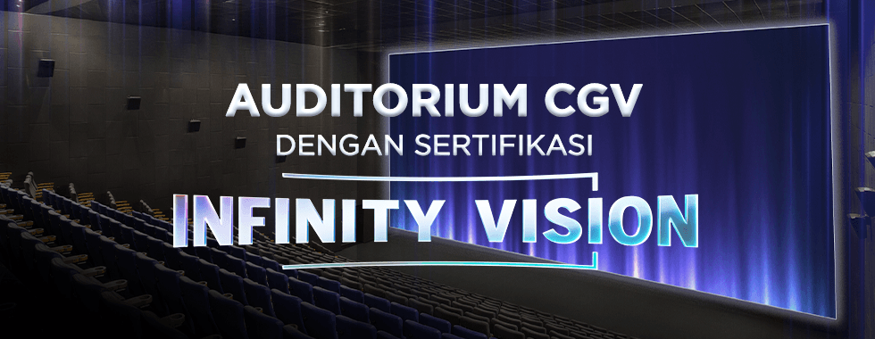 Auditorium CGV dengan Sertifikasi Infinity Vision